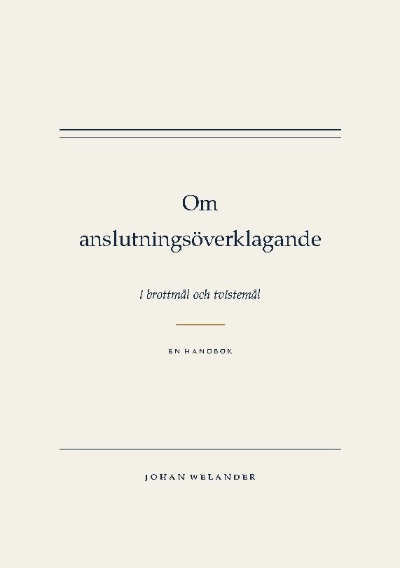 Om anslutningsöverklagande : i brottmål och tvistemål