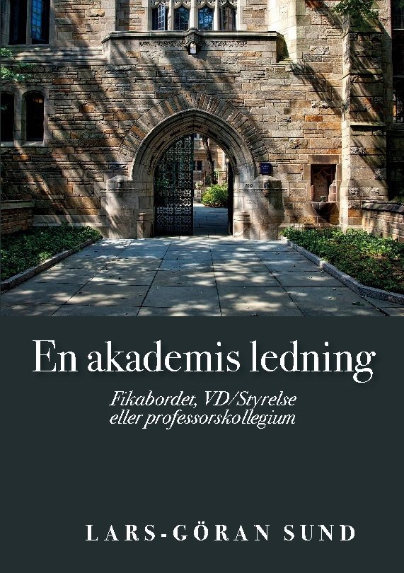 En akademis ledning : Fikabordet, VD/Styrelse eller professorskollegium
