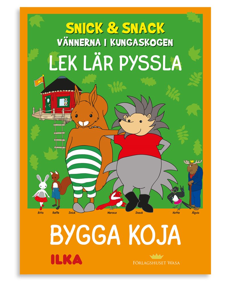 Snick & Snack. Lek, lär, pyssla : bygga koja