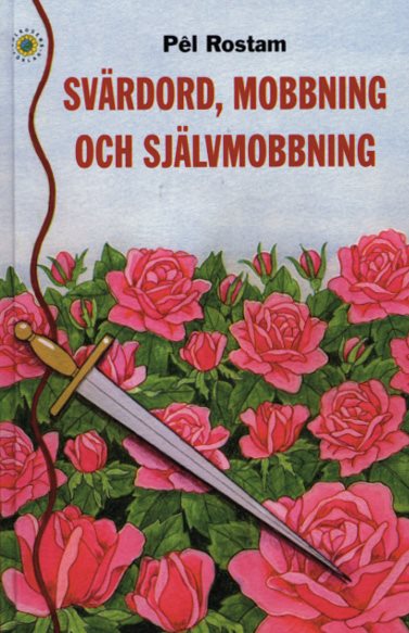 Svärdord, mobbing och självmobbning