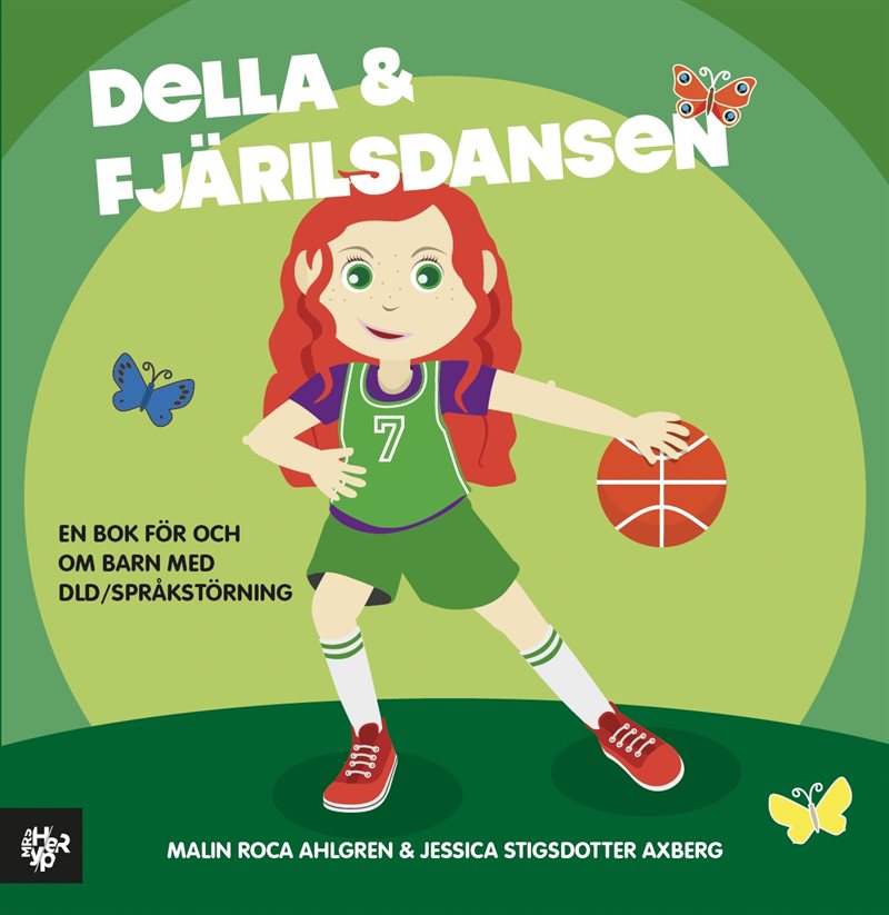 Della och fjärilsdansen: En bok för och om barn med DLD.