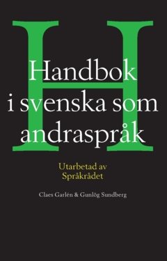 Handbok i svenska som andraspråk : utarbetad av språkrådet