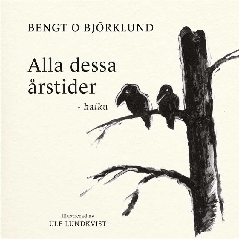 Alla dessa årstider - haiku