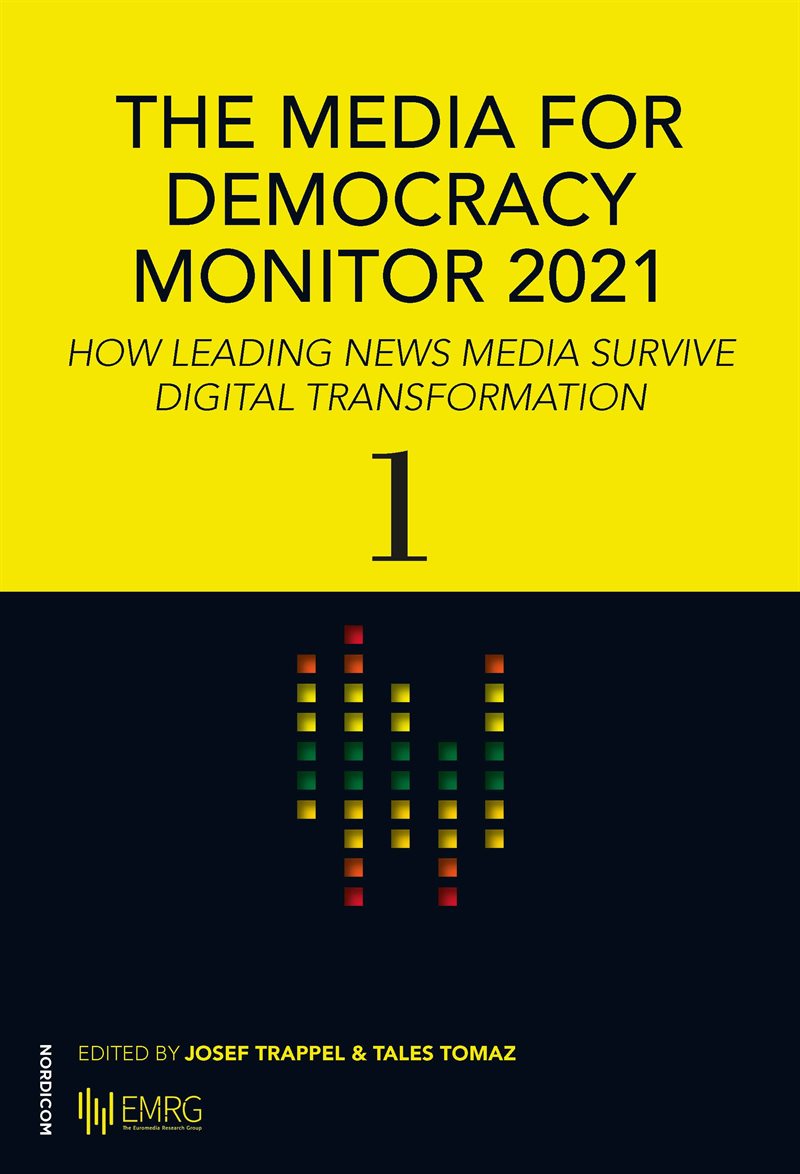 The media for democracy monitor 2021 : how leading news media survive digital transformation
