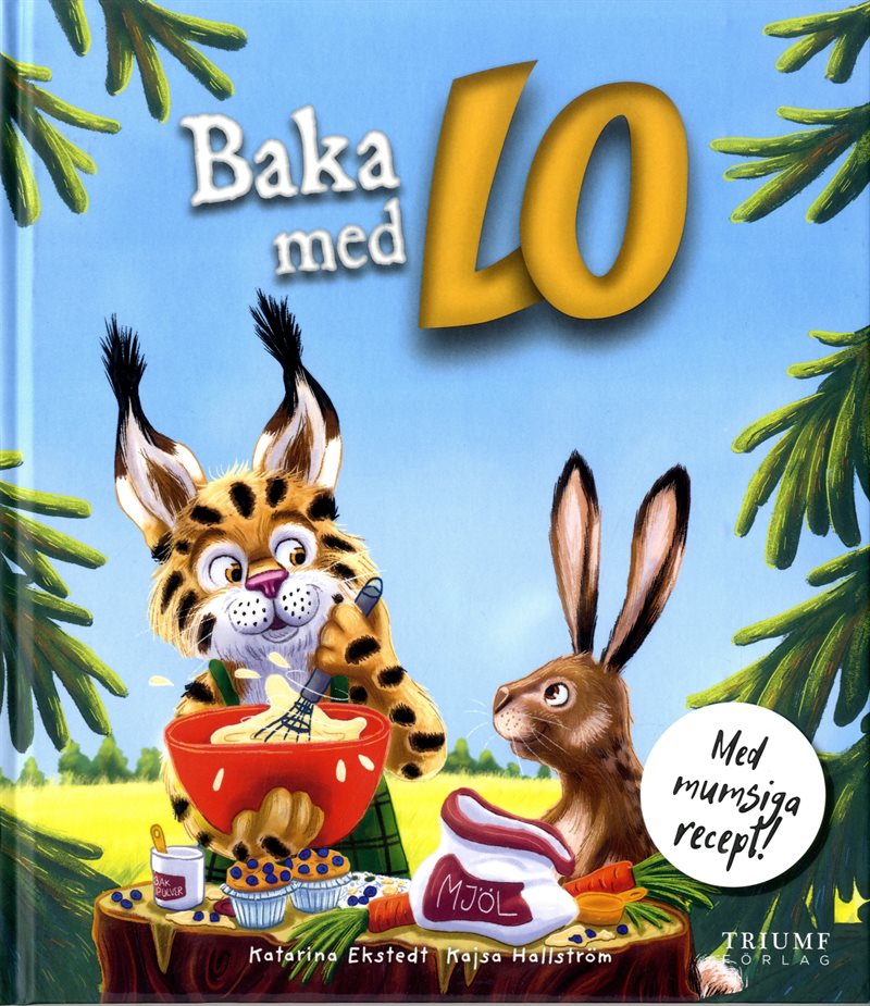 Baka med Lo : med mumsiga recept!