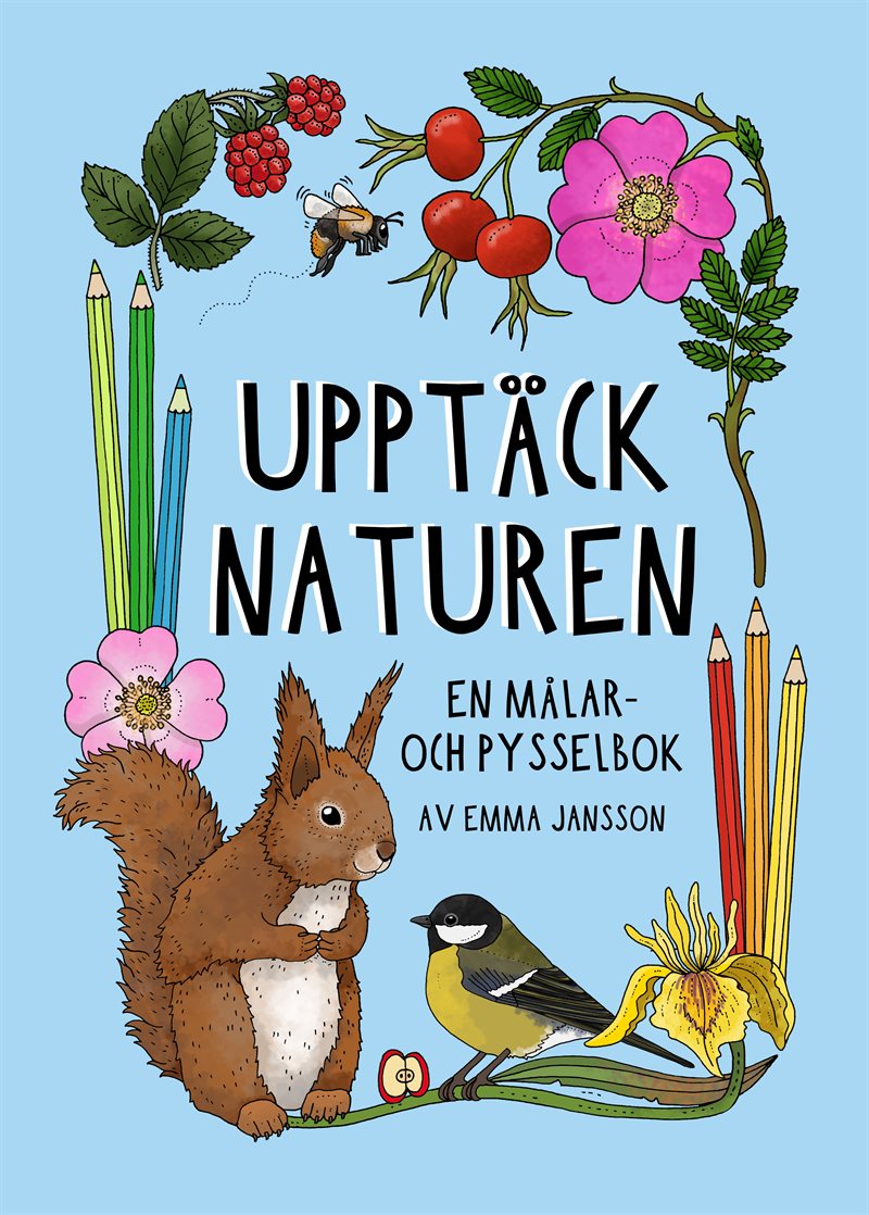 Upptäck naturen : en målar- och pysselbok