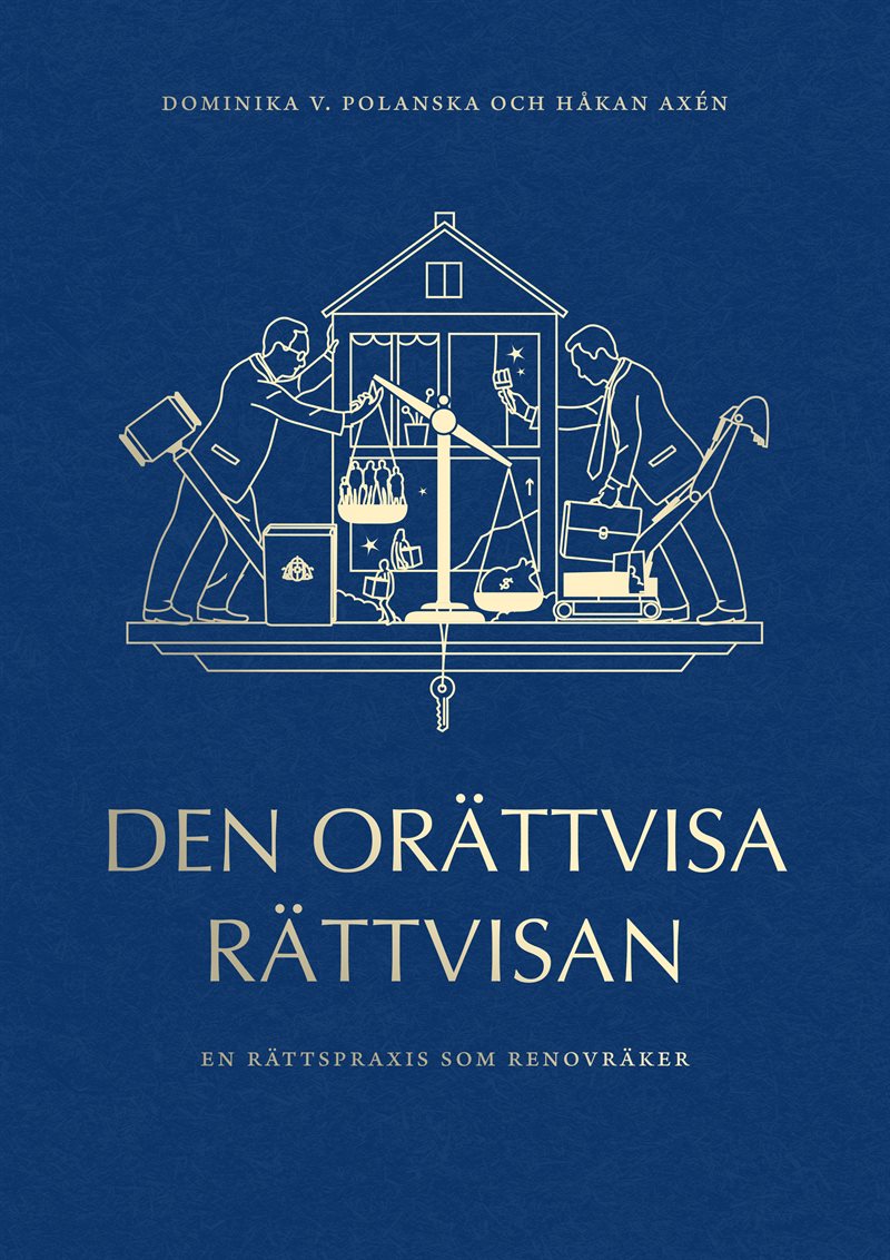 Den orättvisa rättvisan : en rättspraxis som renovräker