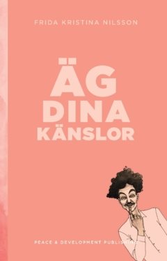 Äg dina känslor : (Rosa)