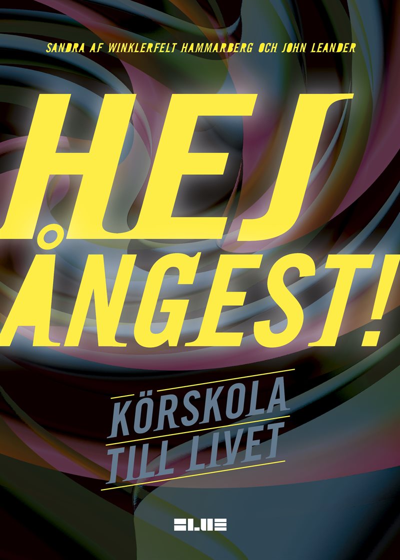 Hej ångest! : körskola till livet