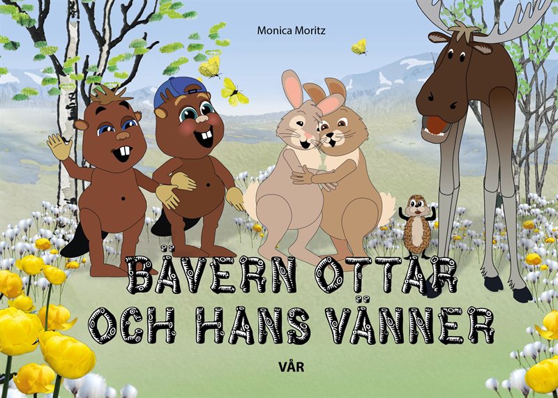 Bävern Ottar och hans vänner - vår