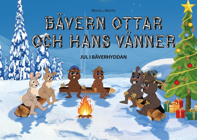 Bävern Ottar och hans vänner - Jul i bäverhyddan