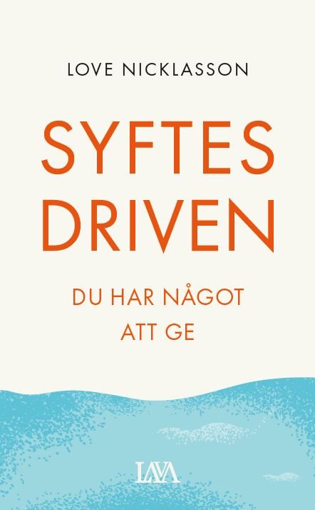 Syftesdriven : du har något att ge