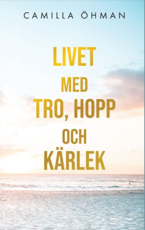 Livet med tro, hopp och kärlek