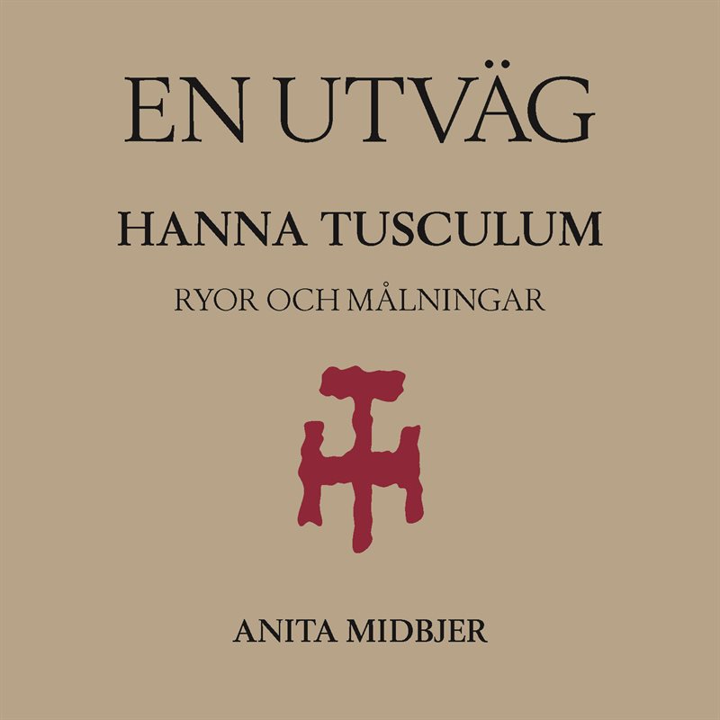 En utväg - Hanna Tusculum: Ryor och målningar