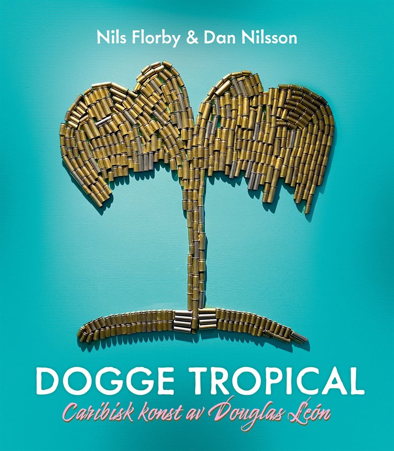 Dogge Tropical : Caribisk konst av Douglas León