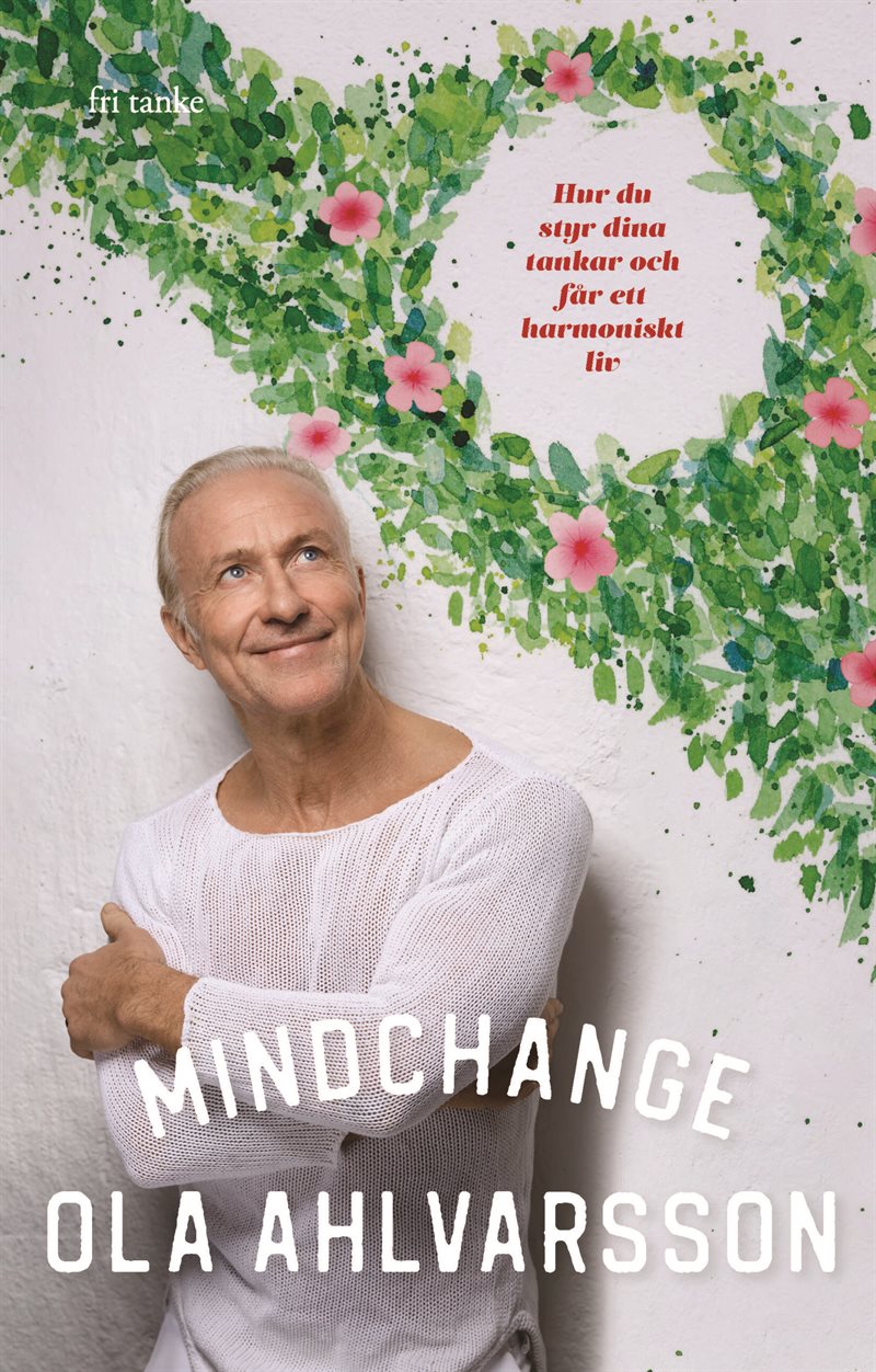 Mindchange: Hur du styr dina tankar och får ett harmoniskt liv