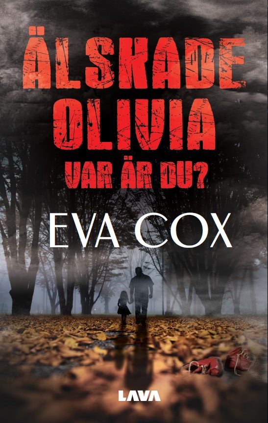 Älskade Olivia : var är du?