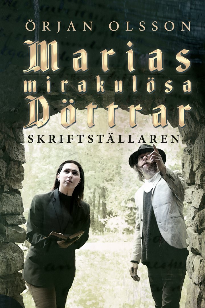 Skriftställaren – Marias Mirakulösa Döttrar III