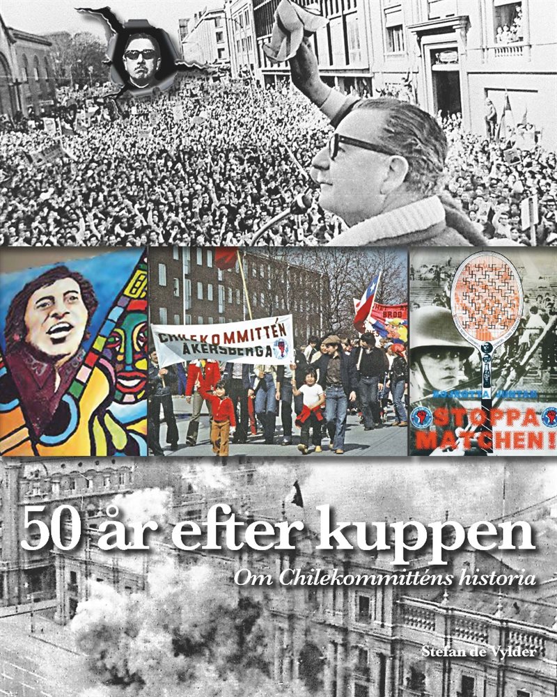 50 år efter kuppen : om Chilekommitténs historia