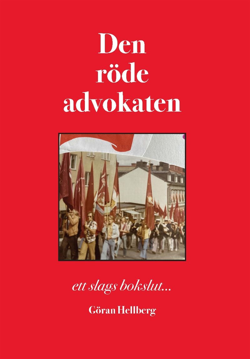 Den röde advokaten : ett slags bokslut...