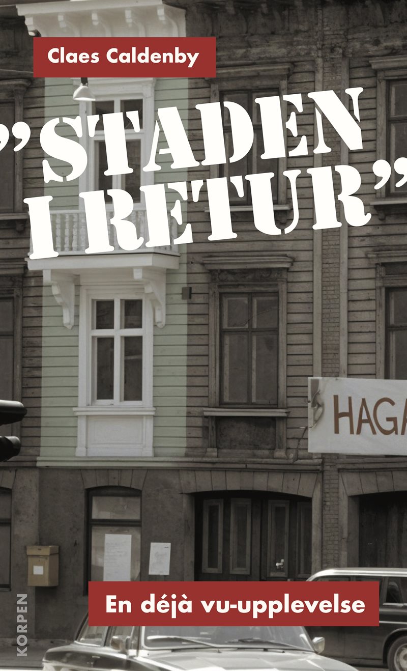 "Staden i retur" - en déjà vu-upplevelse