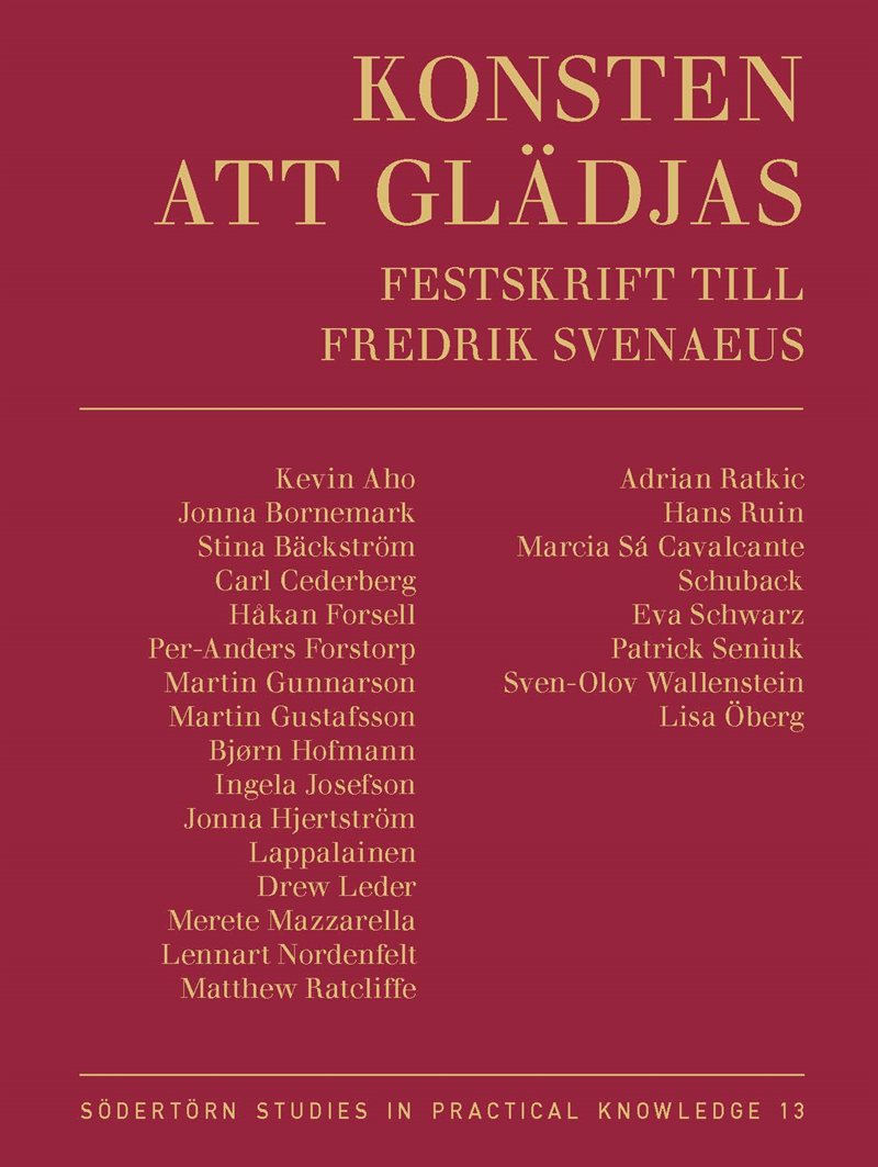 Konsten att glädjas : festskrift till Fredrik Svenaeus