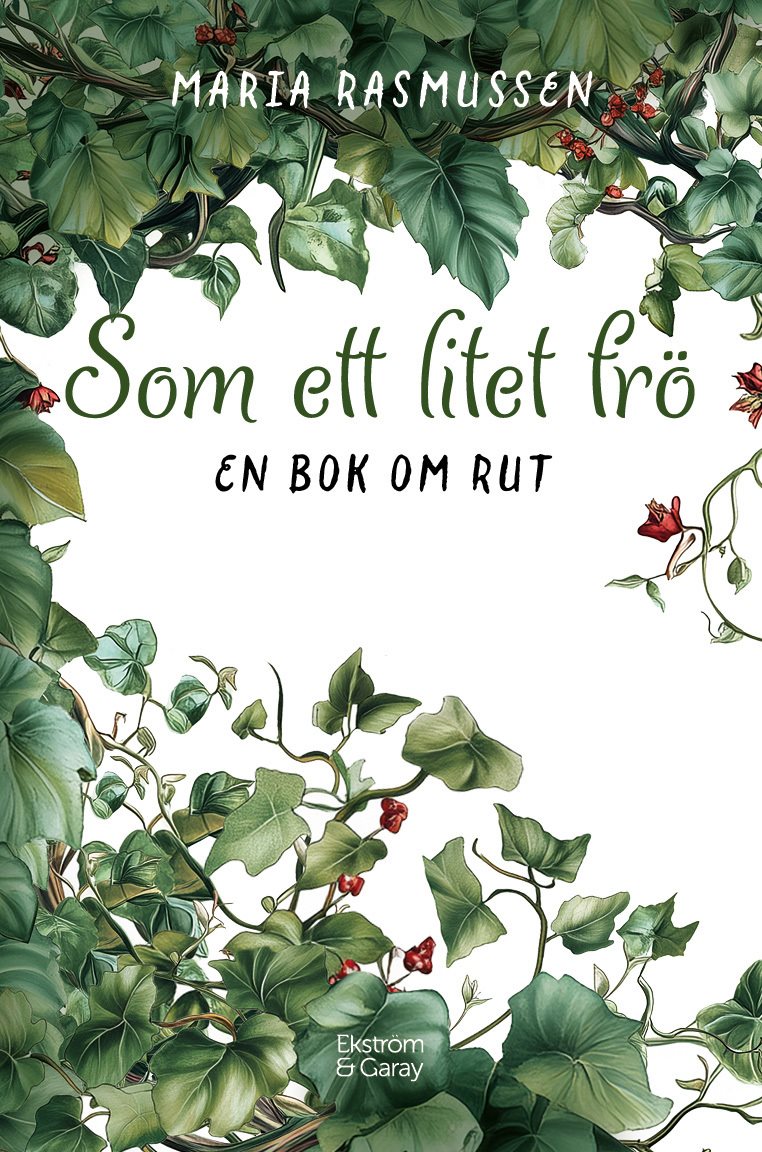 Som ett litet frö: En bok om Rut