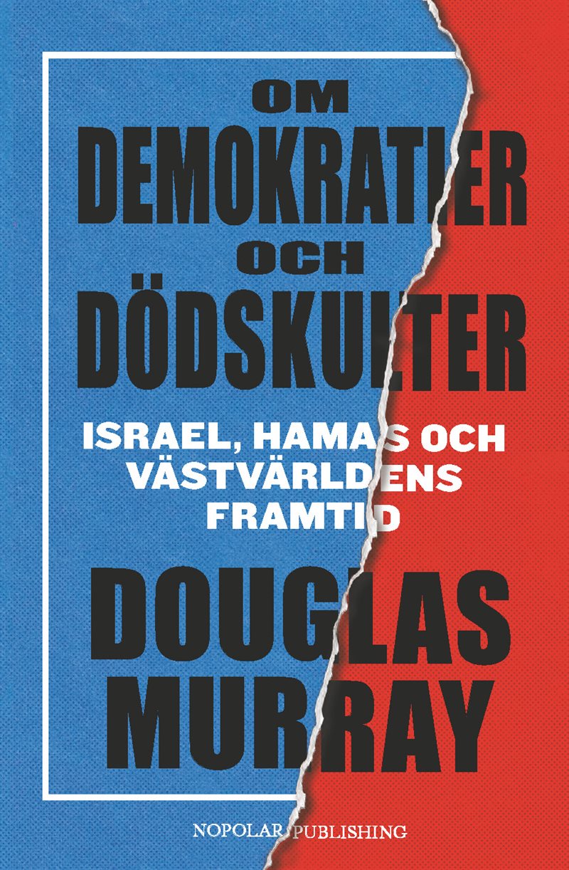 Om demokratier och dödskulter : Israel, Hamas och västvärldens framtid