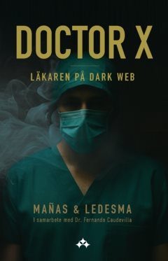 Doctor X : Läkaren på Dark Web