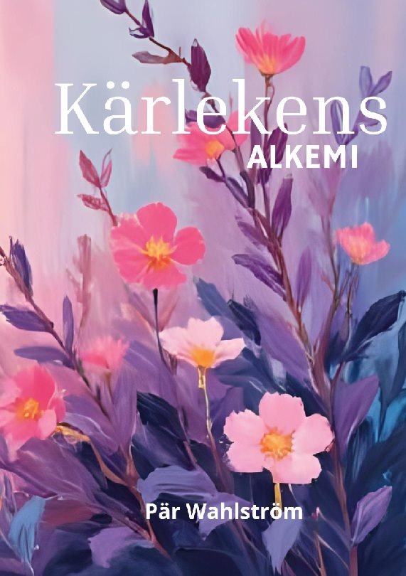 Kärlekens alkemi : Kärlek som en transformerande och helande energi