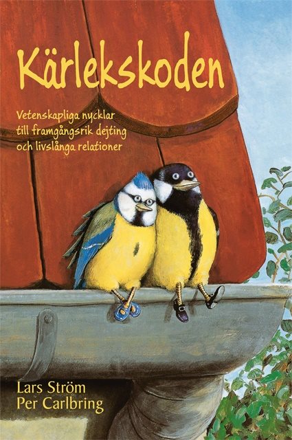 Kärlekskoden - Vetenskapliga nycklar  till framgångsrik dejting  och livslånga relationer