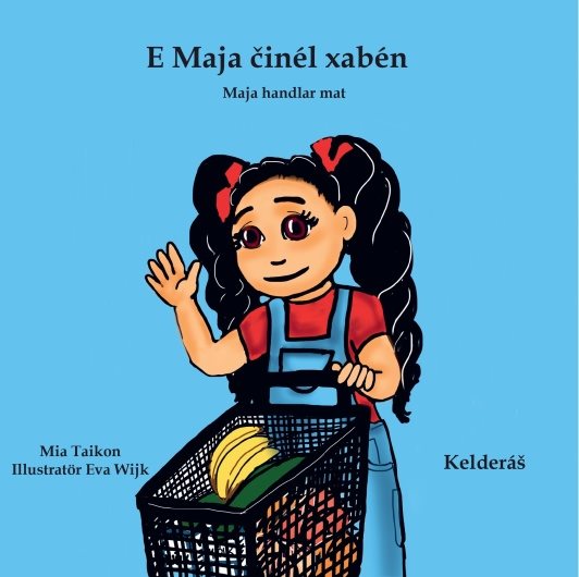 Maja handlar mat /E Maja cinél xabén  (kelderáš)