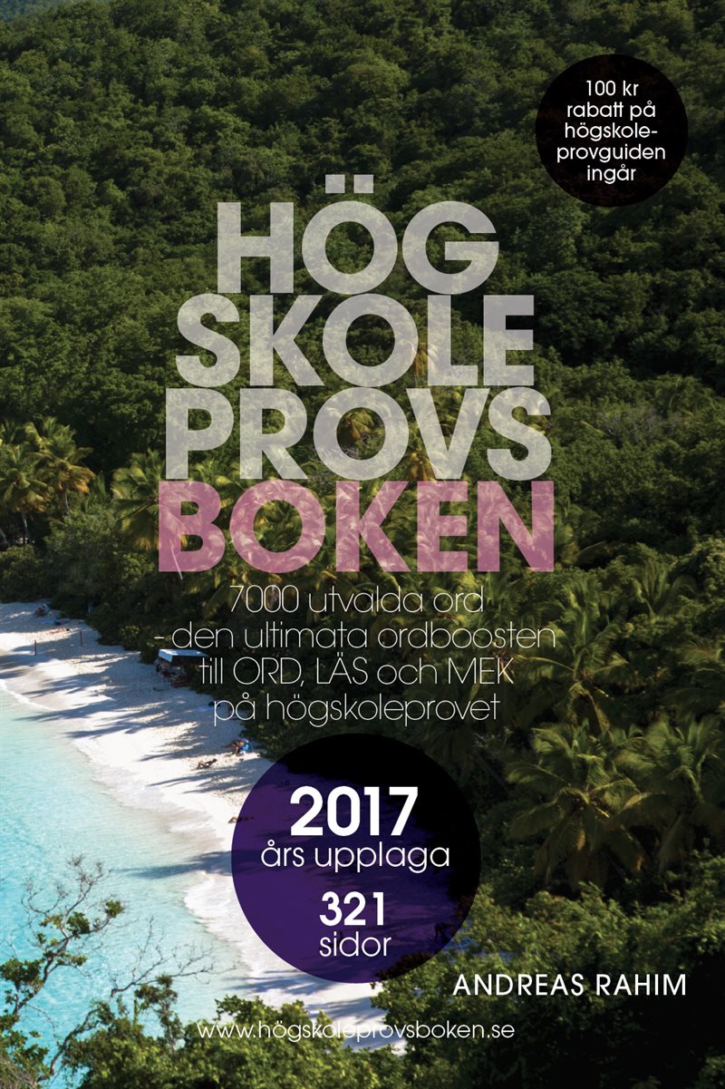 Högskoleprovsboken : 7000 utvalda ord - den ultimata ordboosten till ORD, LÄS och MEK på högskoleprovet