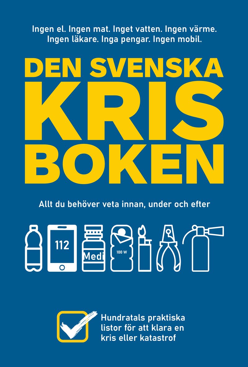 Den svenska krisboken : allt du behöver veta innan, under och efter