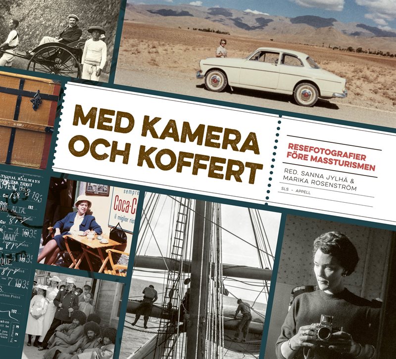 Med kamera och koffert : resefotografier före massturismen