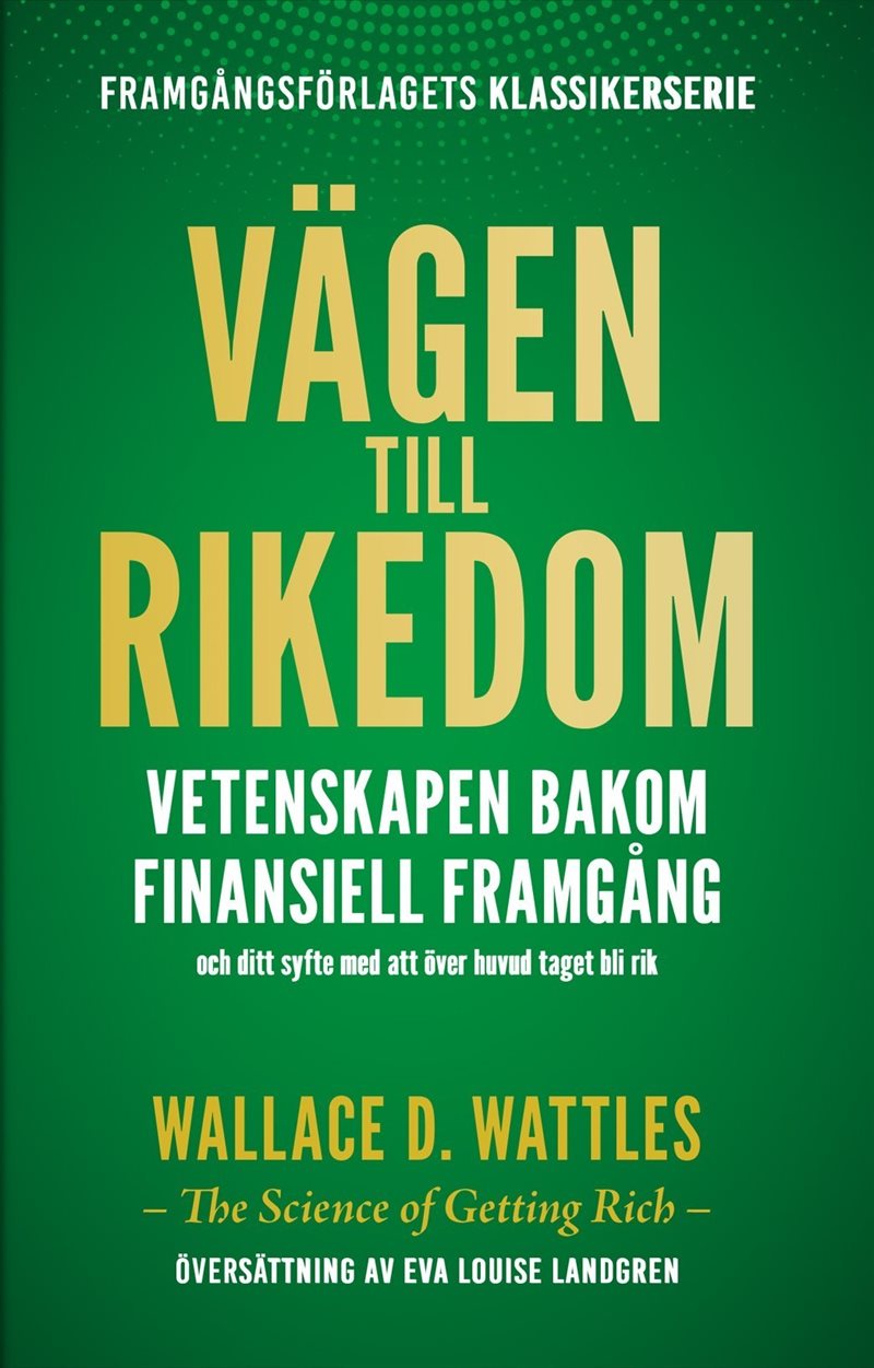 Vägen till rikedom : Vetenskapen bakom finansiell framgång