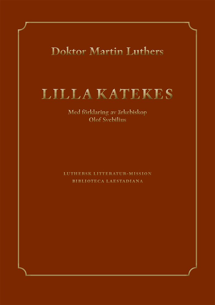 Doktor Martin Luthers Lilla Katekes