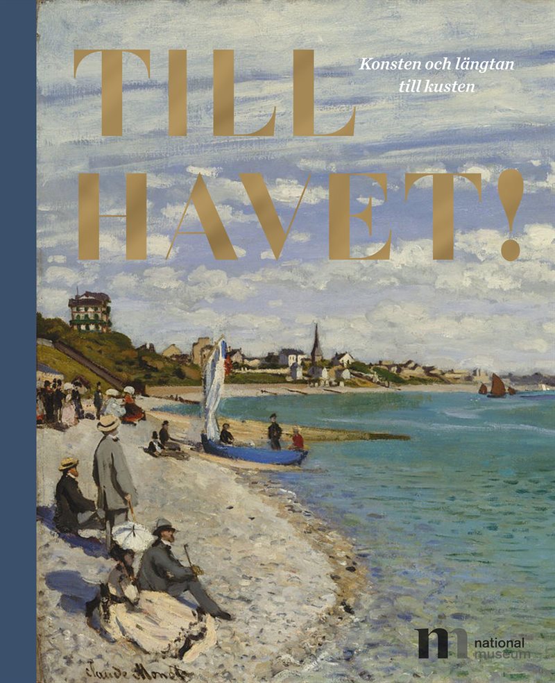 Till Havet : konsten och längtan till kusten