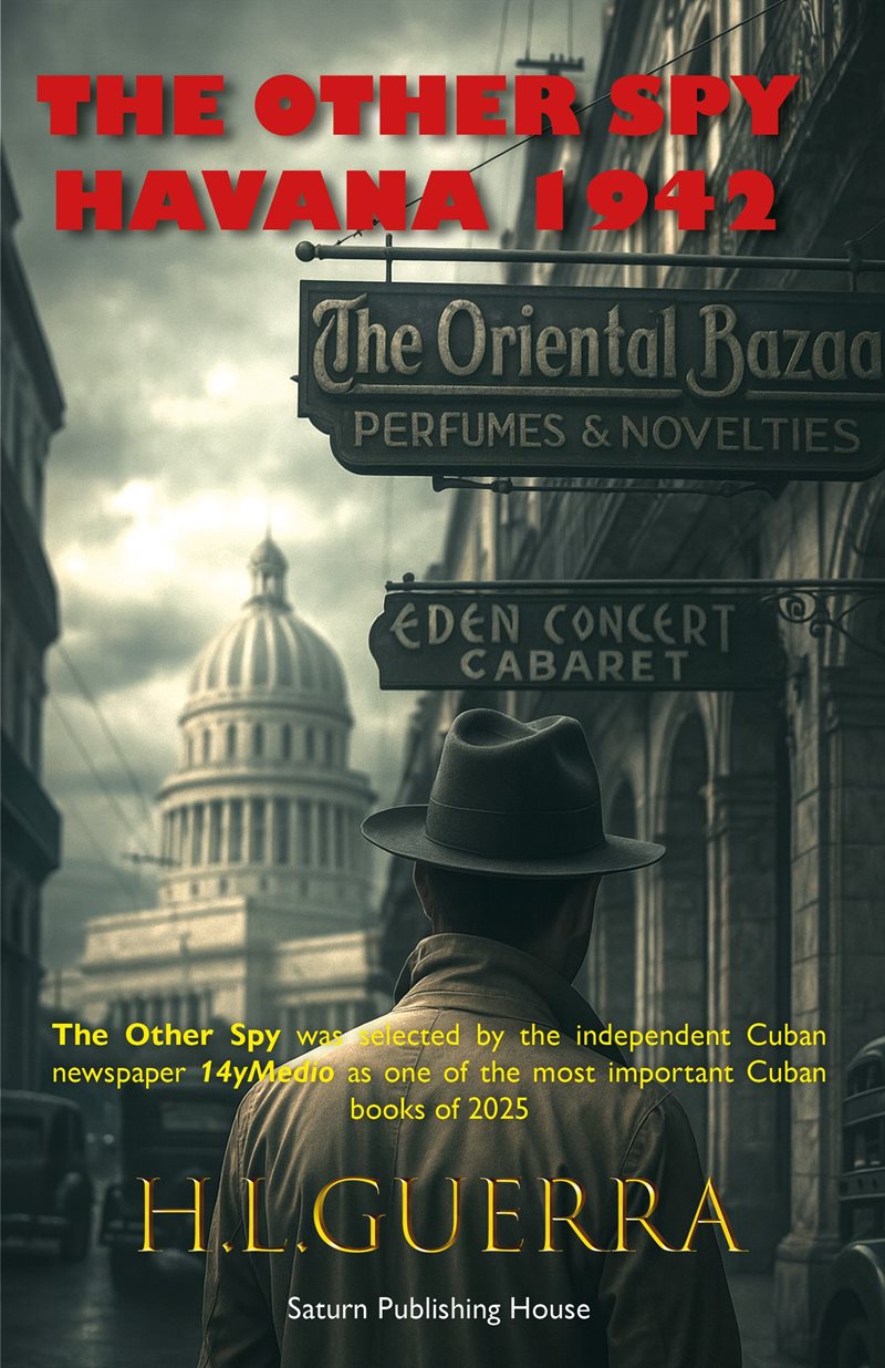 THE OTHER SPY : Havana, 1942.