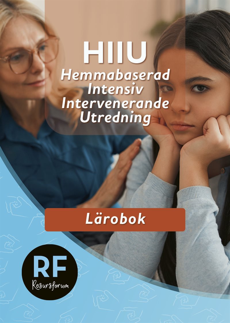 HIIU : hemmabaserad, intensiv, intervenerande utredning – lärobok