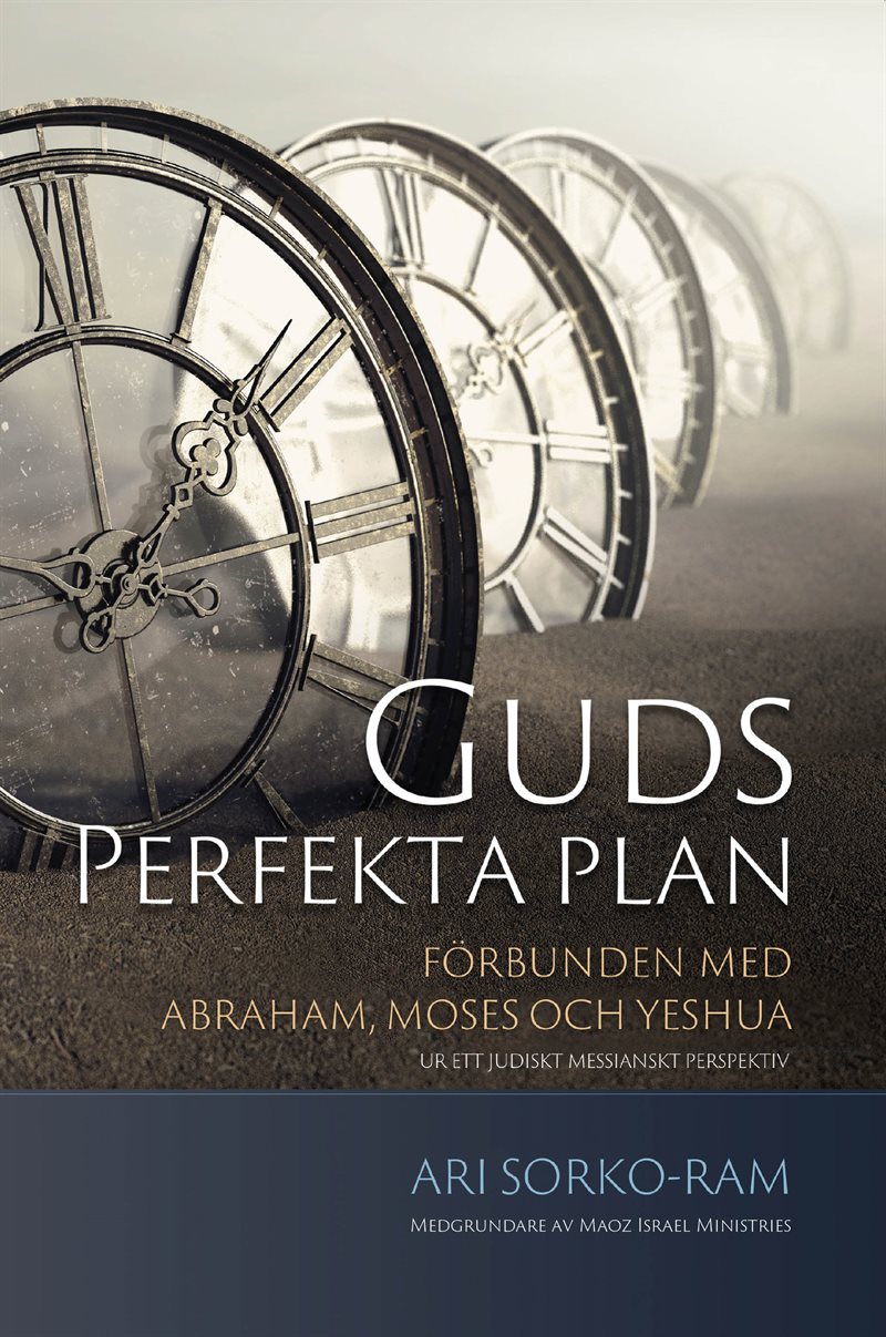 Guds perfekta plan : förbunden med Abraham, Moses och Yeshua