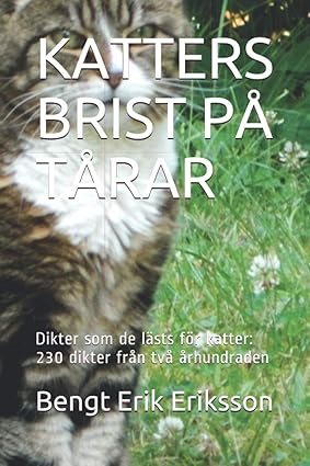 Katters brist på tårar : dikter som de lästs för katter - 230 dikter från två århundraden