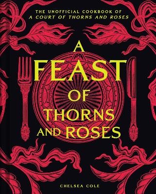 A Feast of Thorns and Roses