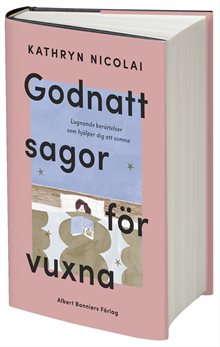 Godnattsagor för vuxna : lugnande berättelser som hjälper dig att somna