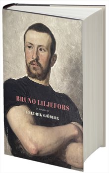 Bruno Liljefors : en biografi av Fredrik Sjöberg