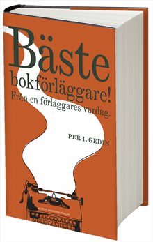 Bäste bokförläggare : Från en förläggares vardag