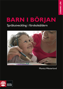 Barn i början - språkutveckling i förskoleåldern : Barn i början - Språkutveckling i förskoleåldern