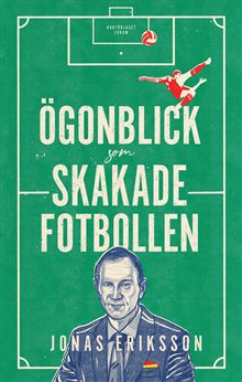 Ögonblick som skakade fotbollen