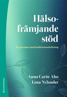 Hälsofrämjande stöd : för personer med funktionsnedsättning