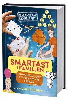 Smartast i familjen : utmaningar, quiz och roliga tricks för alla